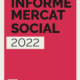 Informe mercat social 2022