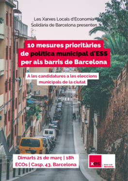 XES Barcelona presenta 10 mesures prioritàries de política municipal d'ESS per als barris de Barcelona a les candidatures a les eleccions municipals de la ciutat