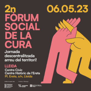 II Fòrum Social de la Cura (Lleida) @ Centre Cívic Centre Històric de l'Ereta