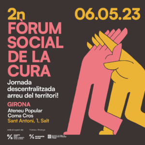 II Fòrum Social de la Cura (Girona) @ Ateneu Popular Coma Cros