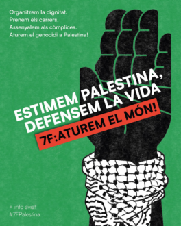 Jornada de protesta 7F: defensem la vida, aturem el genocidi a Palestina