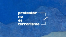 Ens sumem al manifest «Protestar no és terrorisme»